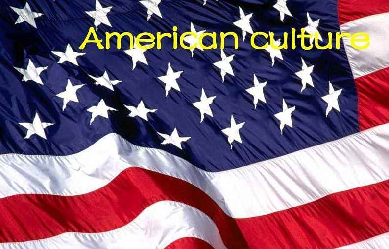 American culture,美国文化传播,assignment代写,paper代写,北美作业代写