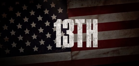 The 13th,第十三修正案,essay代写,paper代写,作业代写 The 13th,第十三修正案,essay代写,paper代写,作业代写